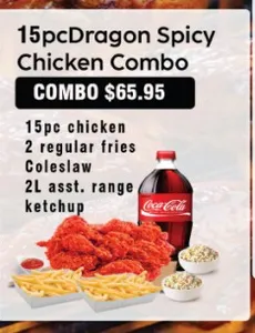 15PC DRAGON SPICY CHICKEN COMBO-15PC CHICKEN,2 REGULAR FRIES, COLESLAW,2L DRINK,KETCHUP